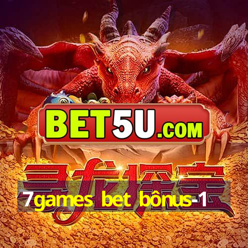 7games bet bônus